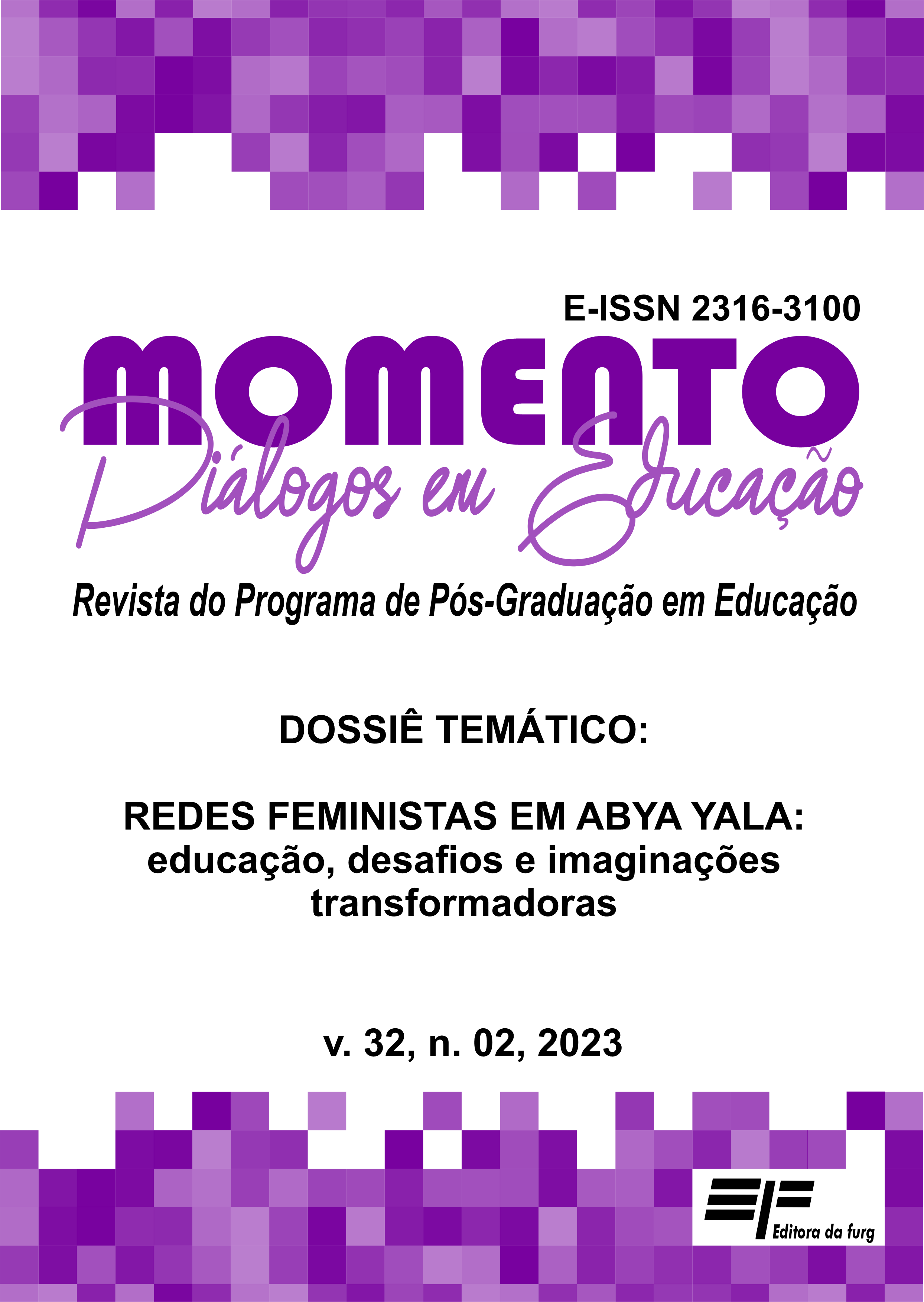 					Afficher Vol. 32 No. 02 (2023): Dossiê Temático: REDES FEMINISTAS EM ABYA YALA: educação, desafios e imaginações transformadoras
				